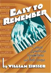 book cover of Easy to Remember: The Great American Songwriters and Their Songs by William Zinsser