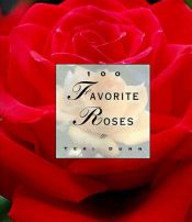 book cover of 100 Favorite Roses (100 Favorite Series) by Teri Dunn