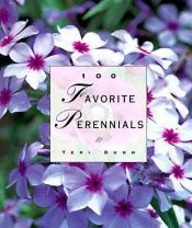 book cover of 100 Favorite Perennials (100 Favorite Series) by Teri Dunn