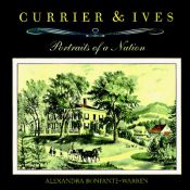 book cover of Currier & Ives : portraits of a nation by Alexandra Bonfante-Warren