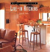 book cover of Live-In Kitchens (For Your Home) by Ellen M. Plante