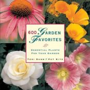 book cover of 600 Garden Favorites: Essential Plants for Your Garden by Various