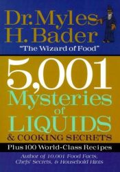 book cover of 5,001 Mysteries of Liquids & Cooking Secrets by Myles Bader