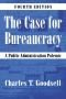 The case for bureaucracy