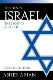 book cover of Politics In Israel: The Second Republic by Asher Arian