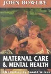 book cover of Maternal Care and Mental Health (Master Work Series) by John Bowlby