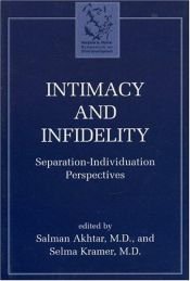 book cover of Intimacy and Infidelity: Separation-Individuation Perspectives by Salman Akhtar