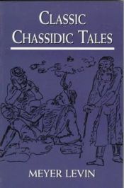 book cover of Classic chasidic tales by Meyer Levin