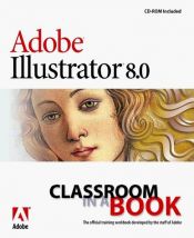 book cover of Adobe(R) Illustrator(R) 8.0 Classroom in a Book by Adobe Creative Team