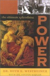 book cover of Power: The Ultimate Aphrodisiac by Ruth Westheimer