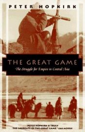 book cover of The great game : the struggle for empire in central Asia by ピーター・ホップカーク