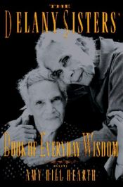 book cover of The Delany sisters' book of everyday wisdom by Sarah L. Delany