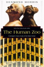 book cover of The Human Zoo: A Zoologist's Study of the Urban Animal (Kodansha Globe) by Ντέσμοντ Μόρρις