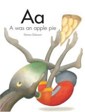 book cover of A Was an Apple Pie (Creative Editions) by Etienne Delessert