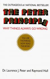 book cover of Het Peterprincipe : waarom alles altĳd verkeerd gaat by Laurence J. Peter