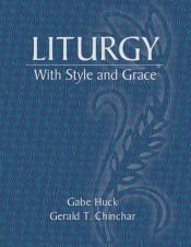 book cover of Liturgy with style and grace by Gabe Huck