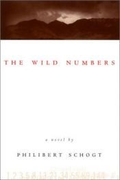 book cover of The wild numbers by Philibert Schogt