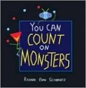 book cover of You can count on monsters : the first 100 numbers and their characters by Richard Evan Schwartz