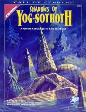 book cover of Shadows of Yog-Sothoth: A Global Campaign to Save Mankind by Sandy Petersen