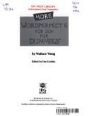 book cover of MORE WordPerfect 6 for DOS for Dummies by Wallace Wang