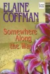 book cover of Somewhere Along the Way by Elaine Coffman