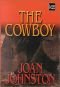 The Cowboy (The Bitter Creek Series, Book 1)