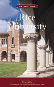 book cover of Rice University Campus Guide: An Architectural Tour by Stephen Fox