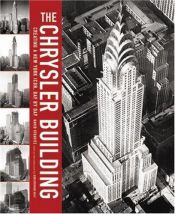 book cover of The Chrysler Building: Creating a New York Icon Day by Day by D Stravitz