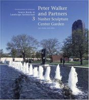 book cover of Peter Walker and Partners: Nasher Sculpture Center Garden by Jane Amidon