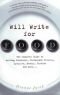 Will Write for Food : the complete guide to writing cookbooks, restaurant reviews, articles, memoir, fiction, and more