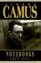Albert Camus: Notebooks 1935-1951