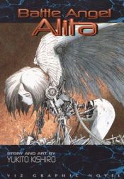 book cover of Battle Angel Alita (Battle Angel Alita, No 1) by Yukito Kishiro