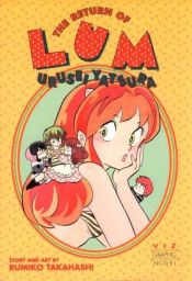 book cover of The Return Of Lum * Urusei Yatsura, Volume 1 by Ρουμίκο Τακαχάσι