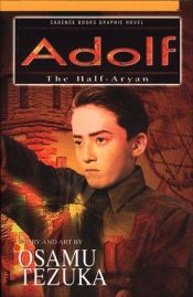 book cover of Adolf: the Half-Aryan by Osamu Tezuka