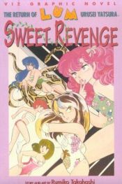 book cover of Return of Lum Vol. 3: Sweet Revenge by Takahashi Rumiko