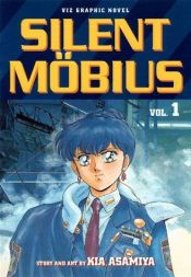 book cover of Silent Mobius, Volume 1 by Kia Asamiya