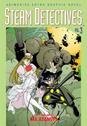 book cover of Steam Detectives 3 by Kia Asamiya