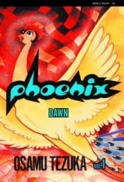 book cover of Phoenix, Vol 1: Dawn by Osamu Tezuka