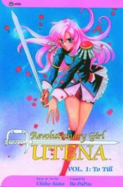 book cover of Revolutionary Girl Utena, Vol. 1 by Chiho Saito