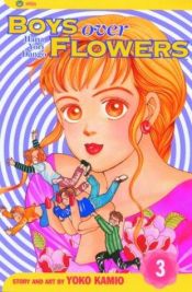 book cover of Boys Over Flowers 3: Hana Yori Dango by Yoko Kamio