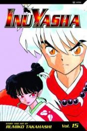 book cover of Inuyasha 15 by Rumiko Takahashi