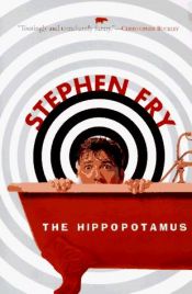 book cover of The Hippopotamus by Stephen Fry