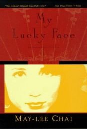 book cover of My lucky face by May-Lee Chai