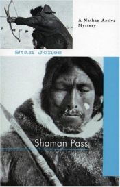 book cover of Shaman pass : a Nathan Active mystery by Stan Jones