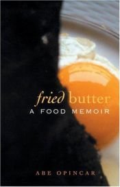 book cover of Fried Butter by Abe Opincar