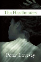 book cover of The Headhunters: An Inspector Hen Mallin Investigation by Peter Lovesey