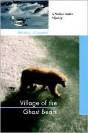 book cover of Village of the ghost bears by Stan Jones