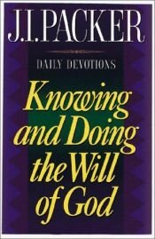 book cover of Knowing and Doing the Will of God by James I. Packer