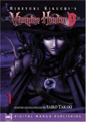 book cover of Hideyuki Kikuchi's Vampire Hunter D, V.01 (manga) by Saiko Takaki