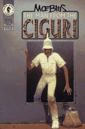 book cover of Der Mann von der Ciguri by Moebius